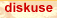 diskuse 